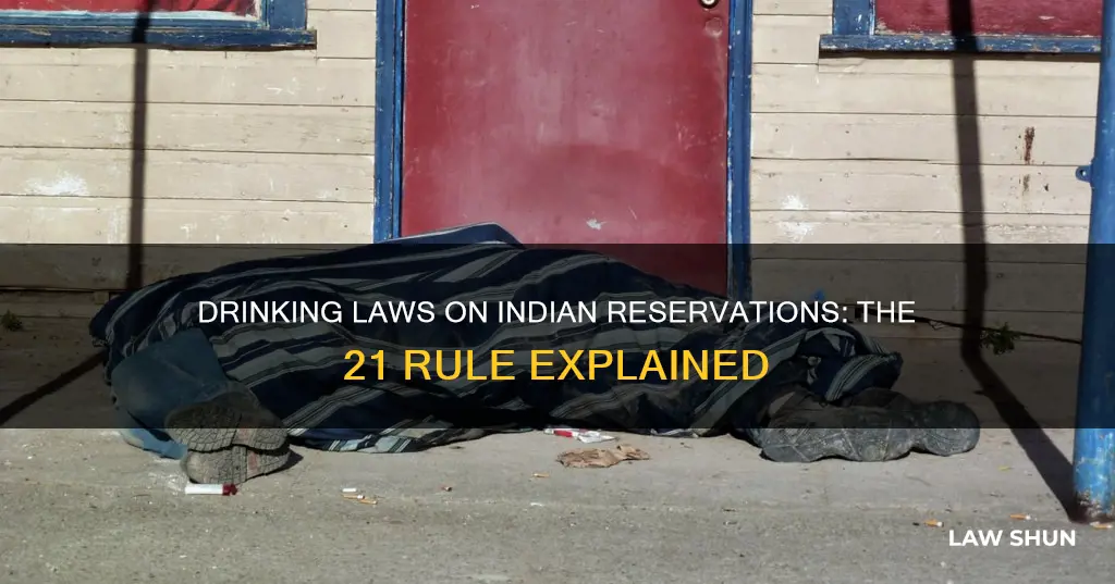 does 21 drinking law apply on indian reservations