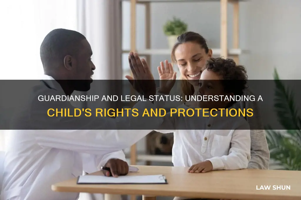 does a child with guardianship have lawful status