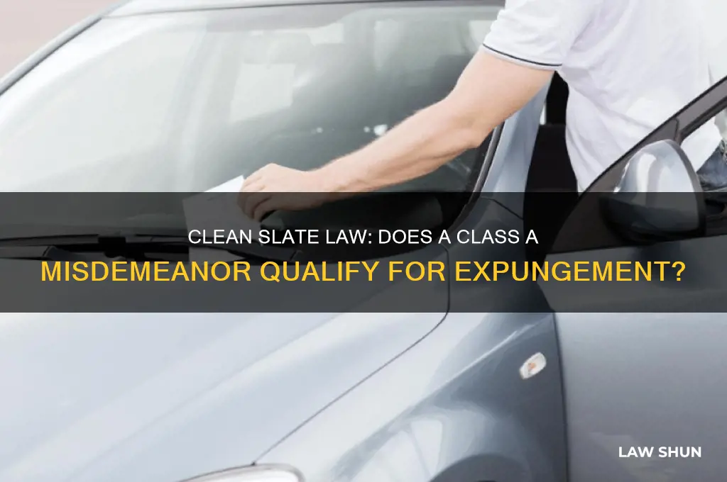 does a class a misdemeanor qualify under clean slate law