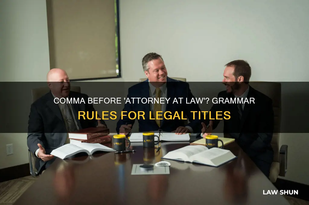 does a comma go in front of attorney at law