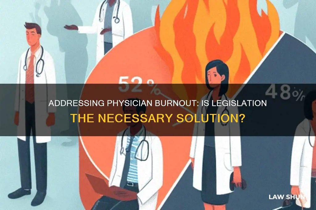 does a law need to be enacted for physician burnout