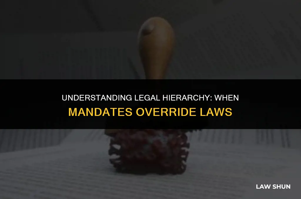 does a mandate supersede a law
