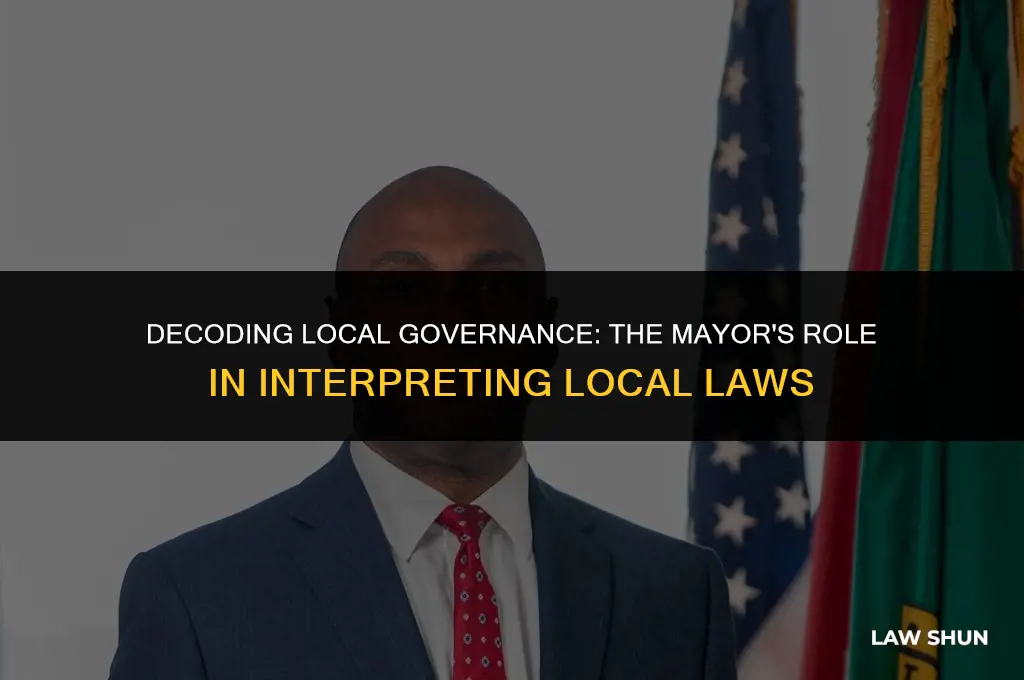 does a mayor interpret local laws