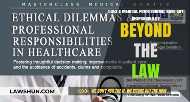 Beyond Legal Duty: Ethical Responsibilities of Medical Professionals Explored