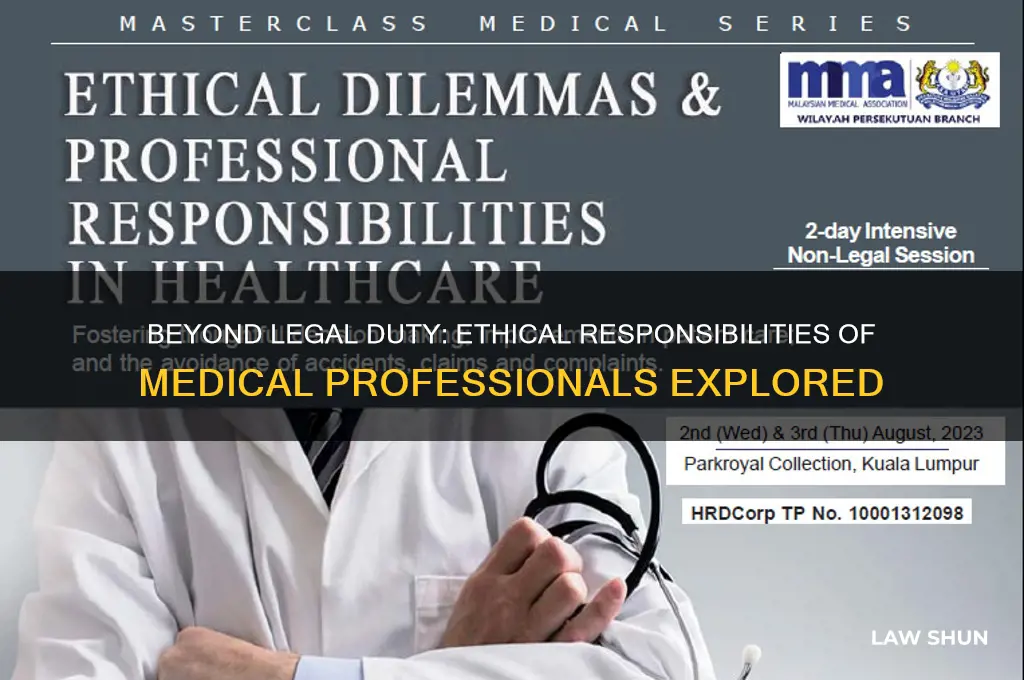 does a medical professional have any responsibility beyond the law