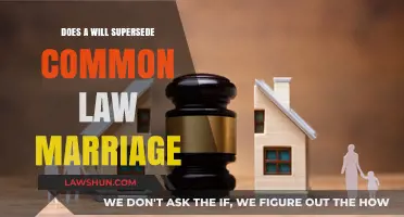 Will vs Common Law Marriage: Who Wins?