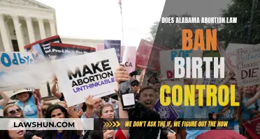 Alabama Abortion Law: Birth Control Under Fire?