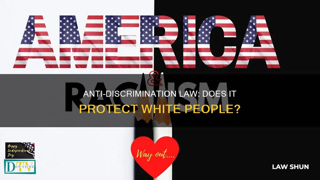 does anti-discrimination law apply to white people