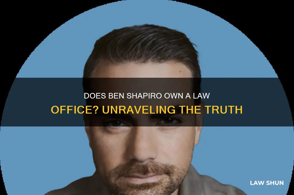does ben shapiro have a law office