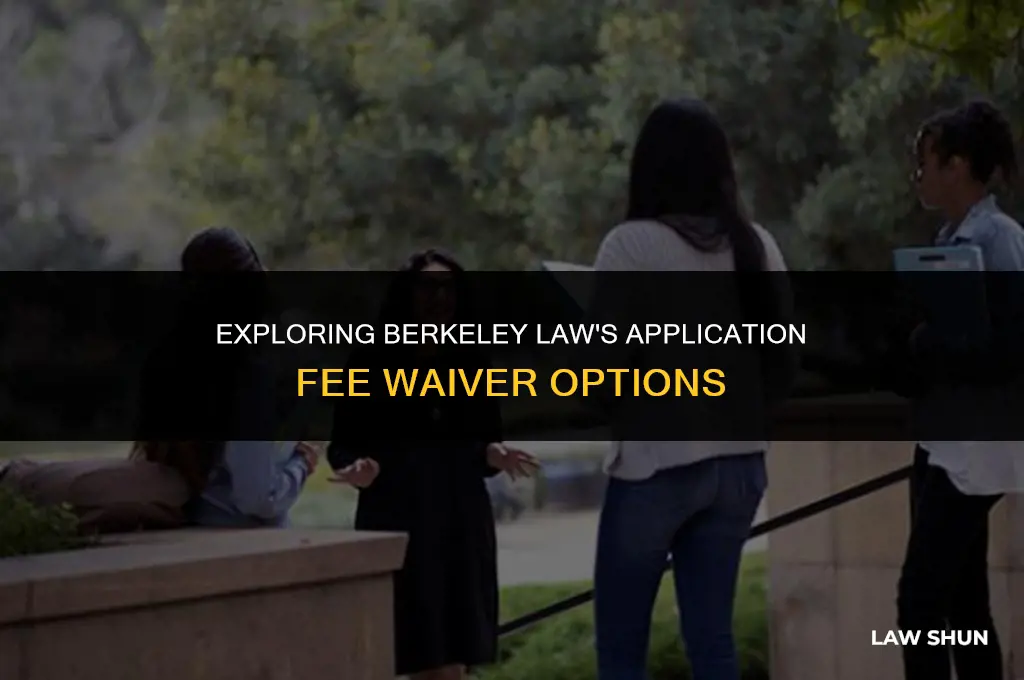 does berkeley law waive application fee