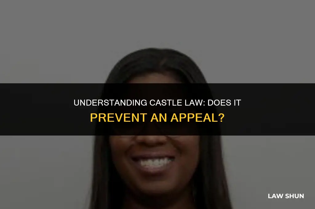 does castle law prevent an appeal