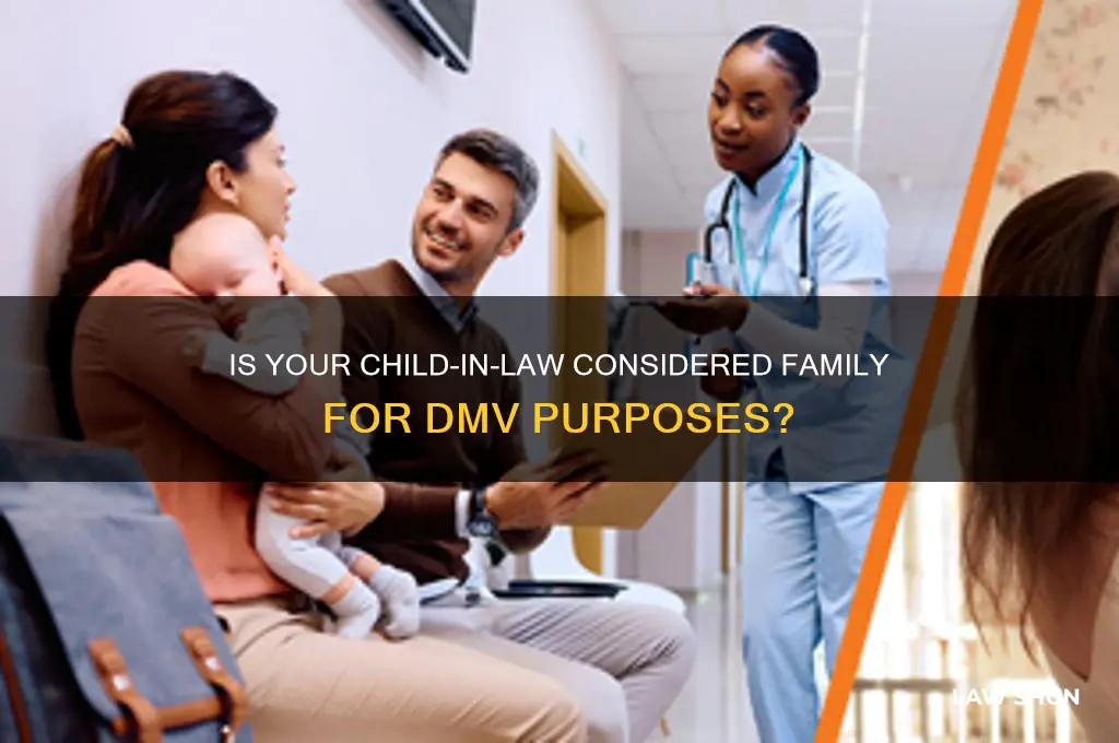 does child in law count as faimly for dmv