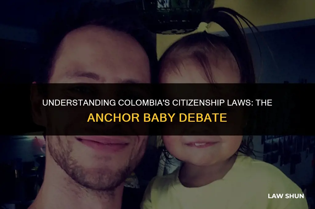 does colombia have anchor baby law