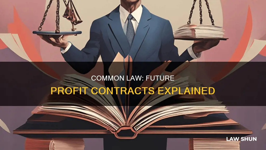 does common law cover contract for future profits