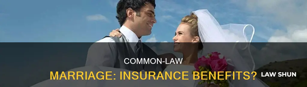 does common law marriage allow you to put on insurance