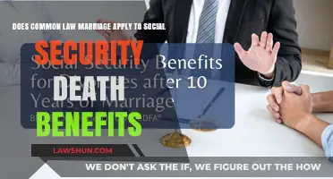 Common Law Marriage and Social Security Death Benefits
