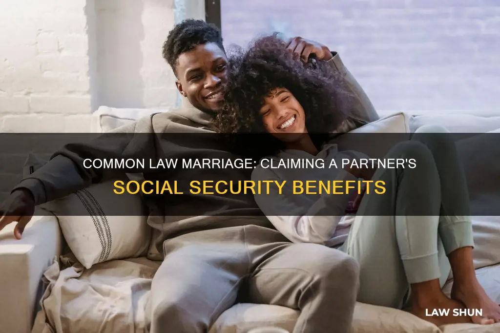 does common law marriage can x collect partners social security