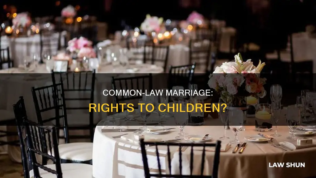 does common law marriage give you rights to children