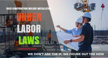 Construction and Installation: Are They Covered Under Labor Laws?