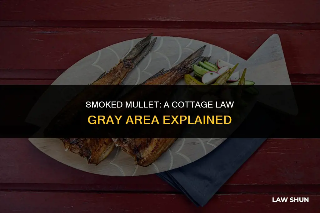 does cottage law cover smoked mullet