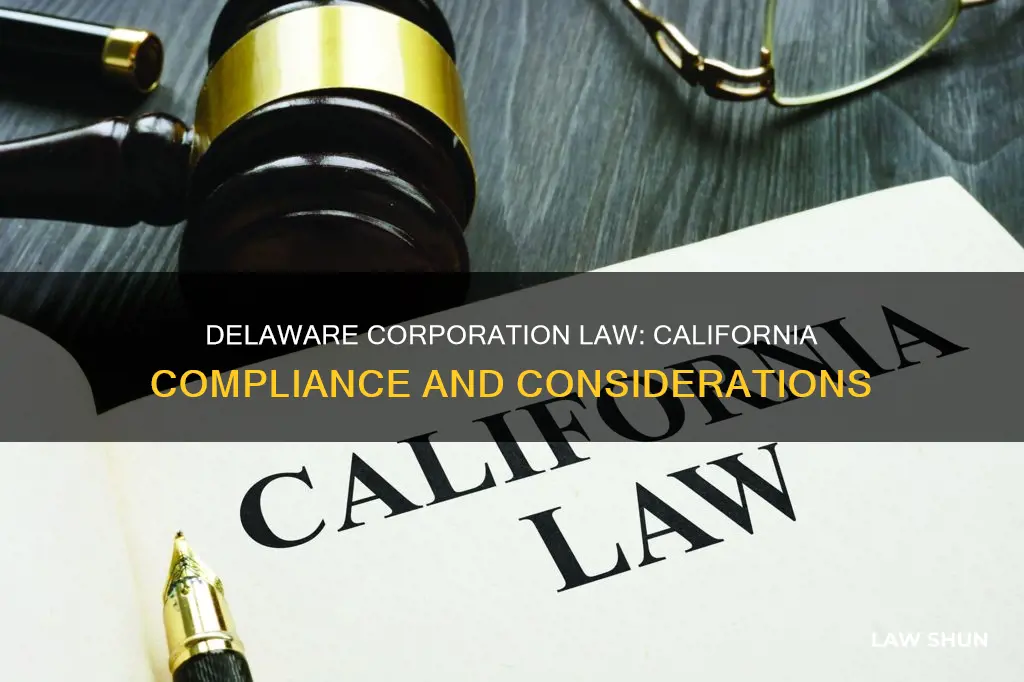 does delaware general corporation law apply in california