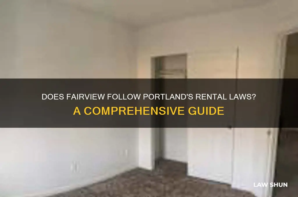 does fairview or fall under the portland or rental laws