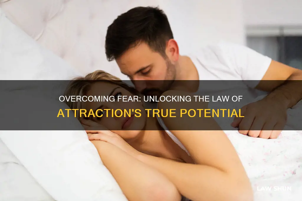 does fear stop the law of attraction