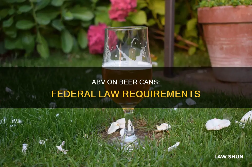 does federal law require abv on cans of beer