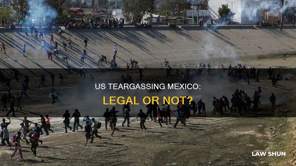 does firing teargas into mexico break law