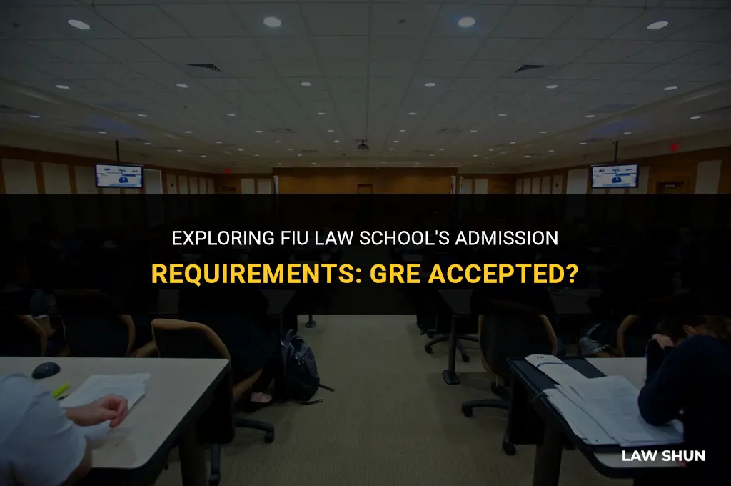 does fiu law accept the gre