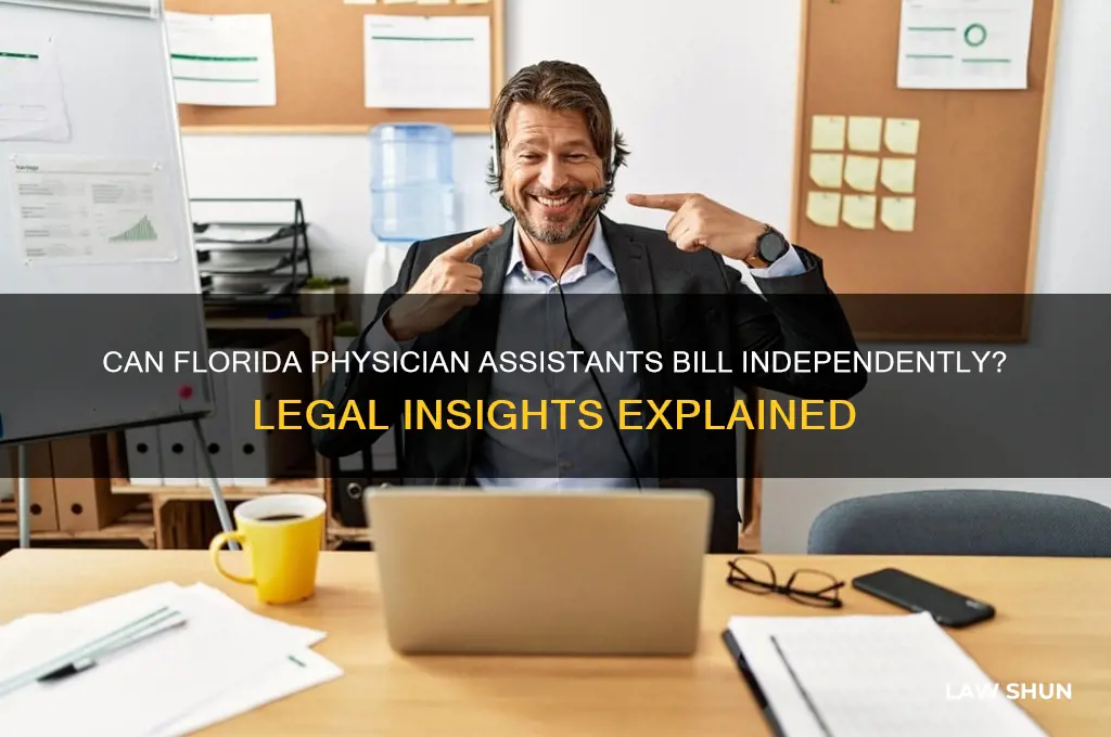does fl law allow for physician assitant to bill independitly