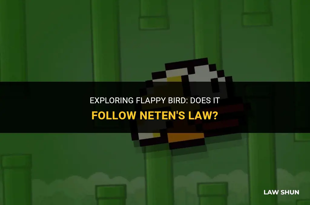 does flappy bird has netens law