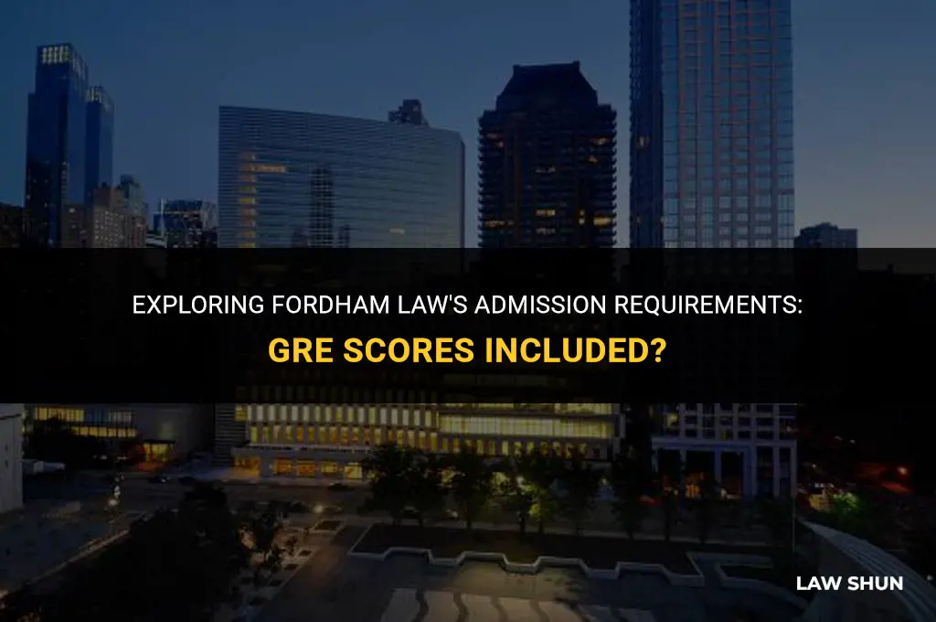does fordham law take the gre