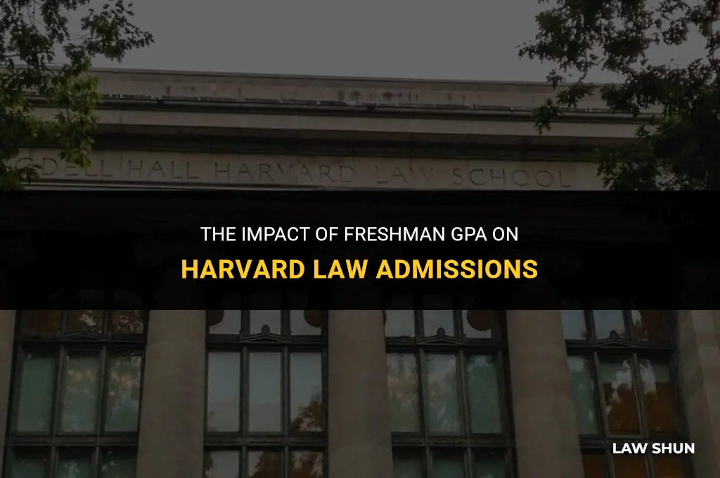 does freshman gpa matter harvard law