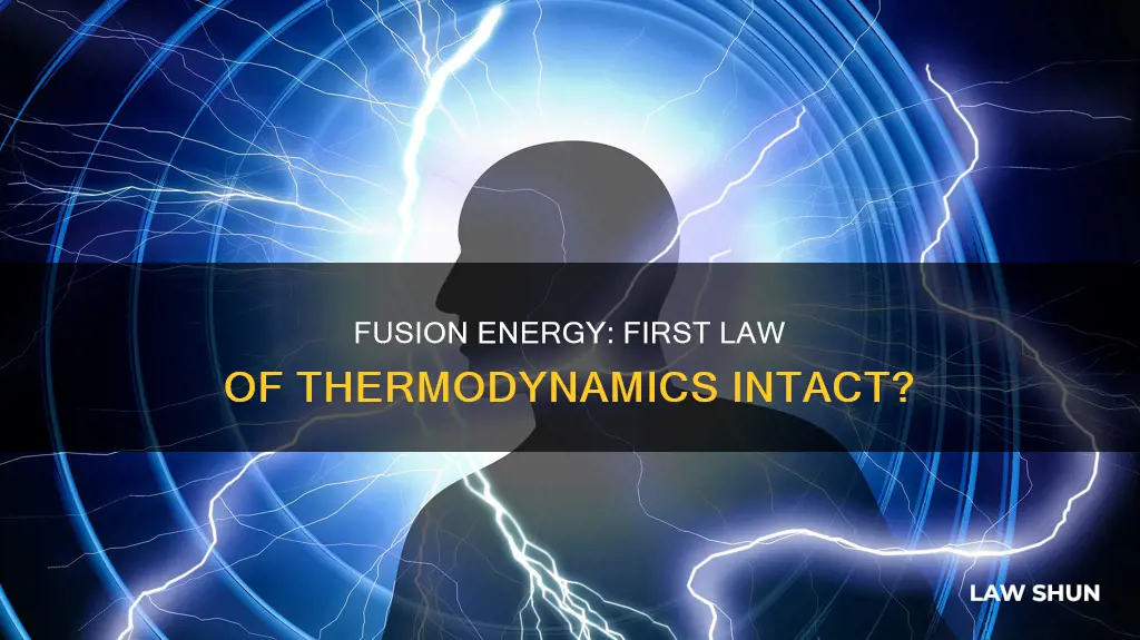 does fusion violoate the first law of thermodynamics