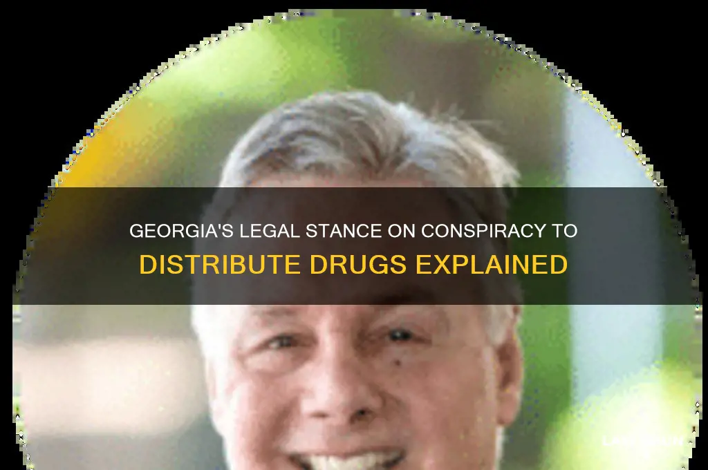 does ga have a law against conspiracy to distribute drugs
