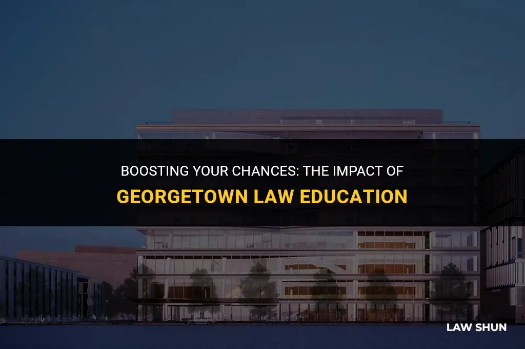 does georgetown law ed increase chances