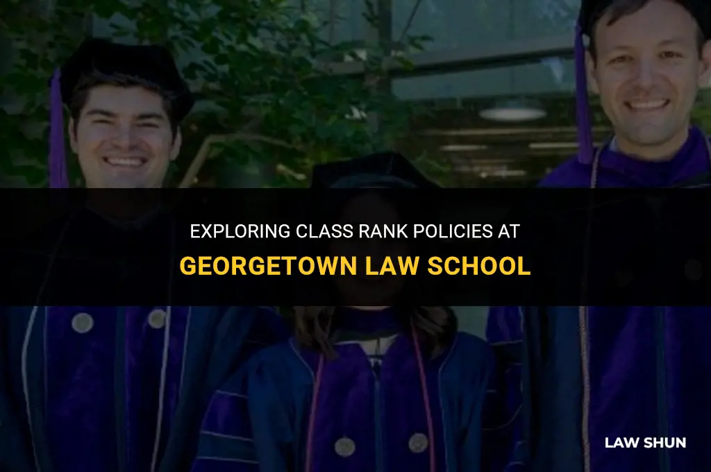 does georgetown law have class rank