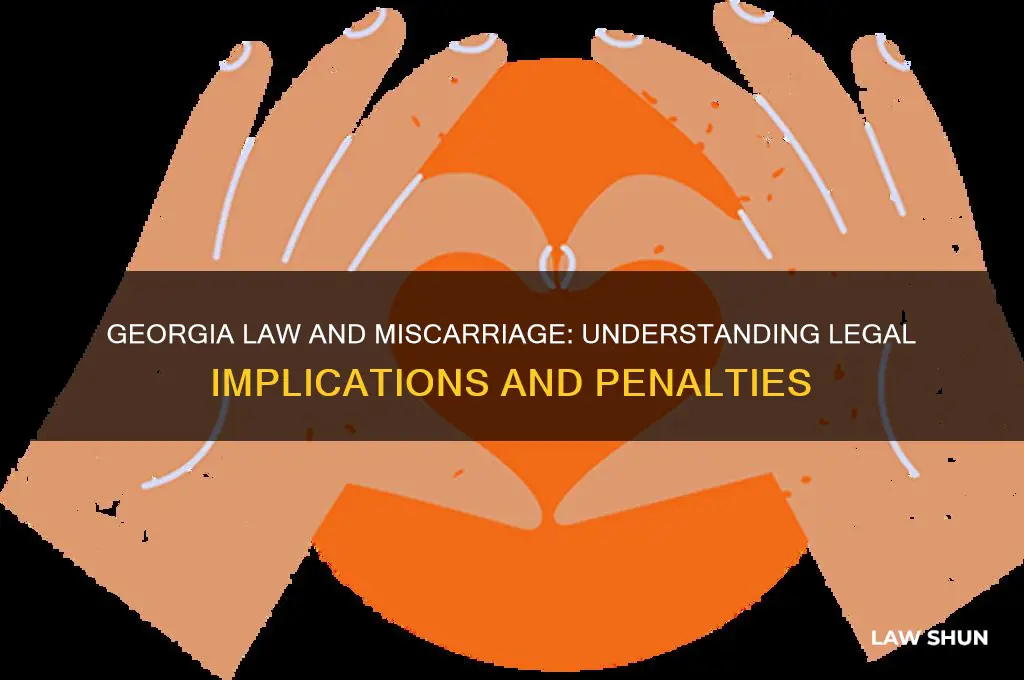 does georgia law punish miscarriage