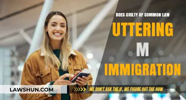 Immigration and Uttering: Common Law Guilt