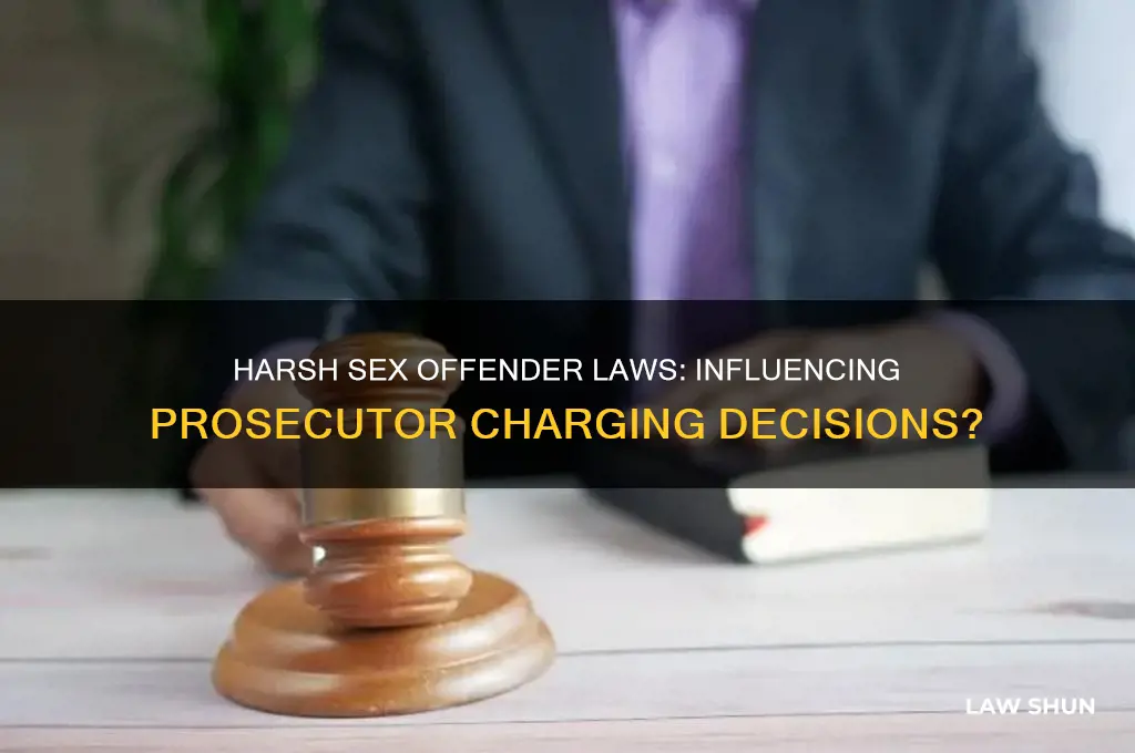 does harsh sex offender laws impact prosecutor decision to charge