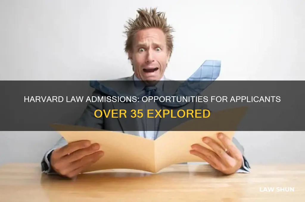 does harvard law accept any students over 35