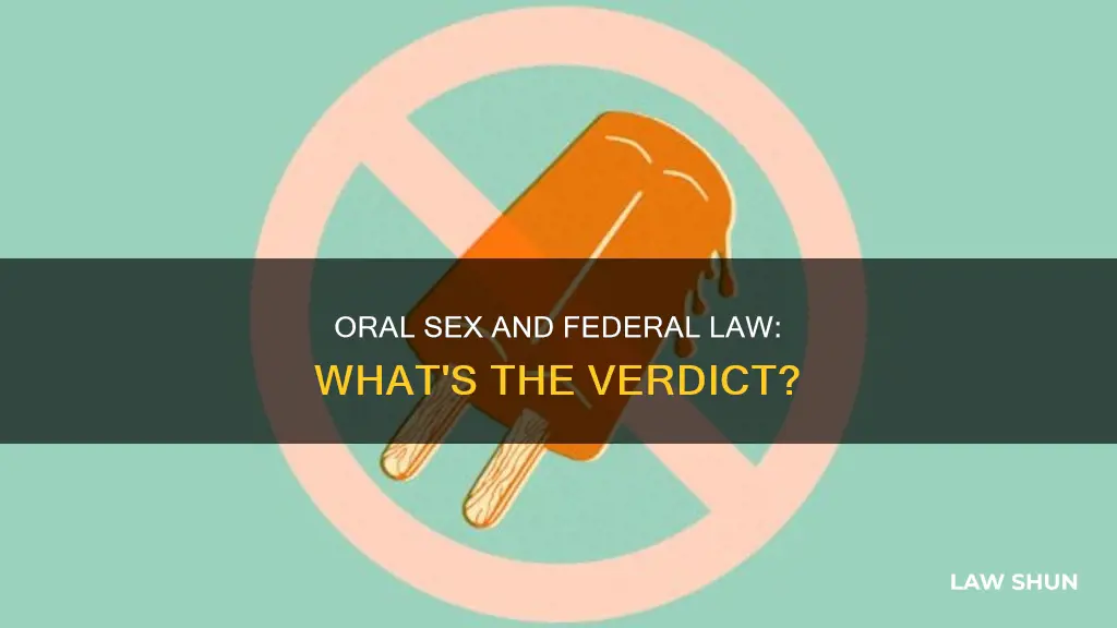 does having oral sex break a federal law