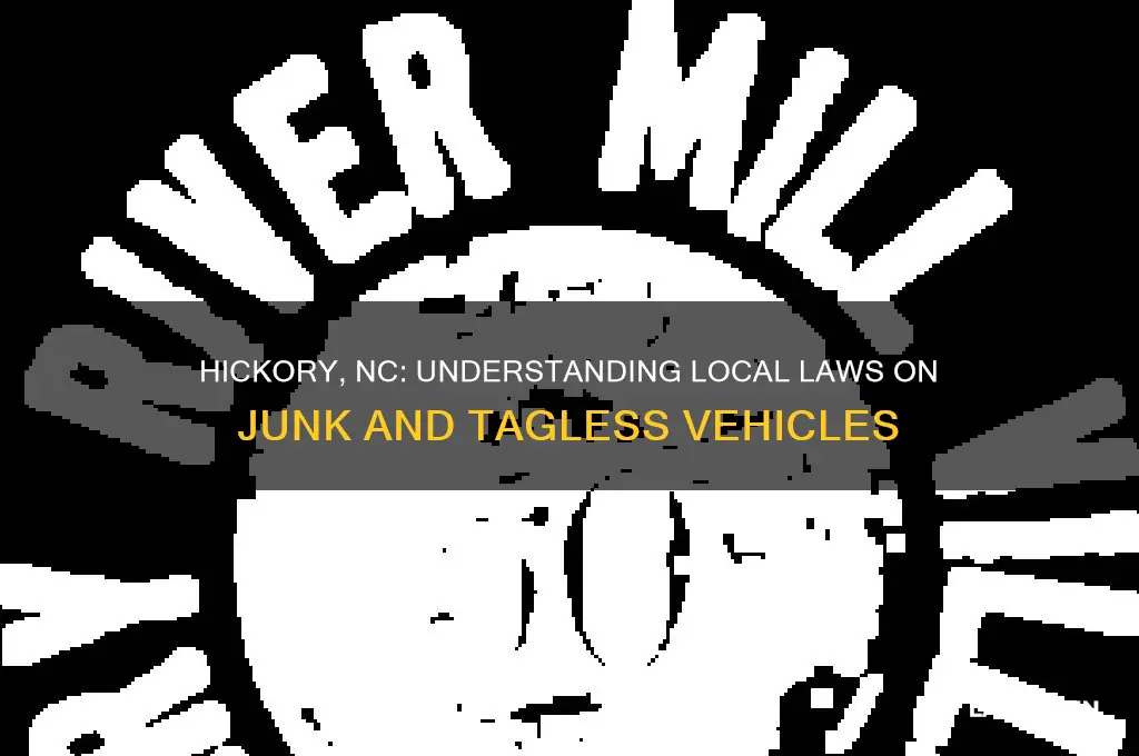 does hickory nc have laws concerning junk or tagless vehicles