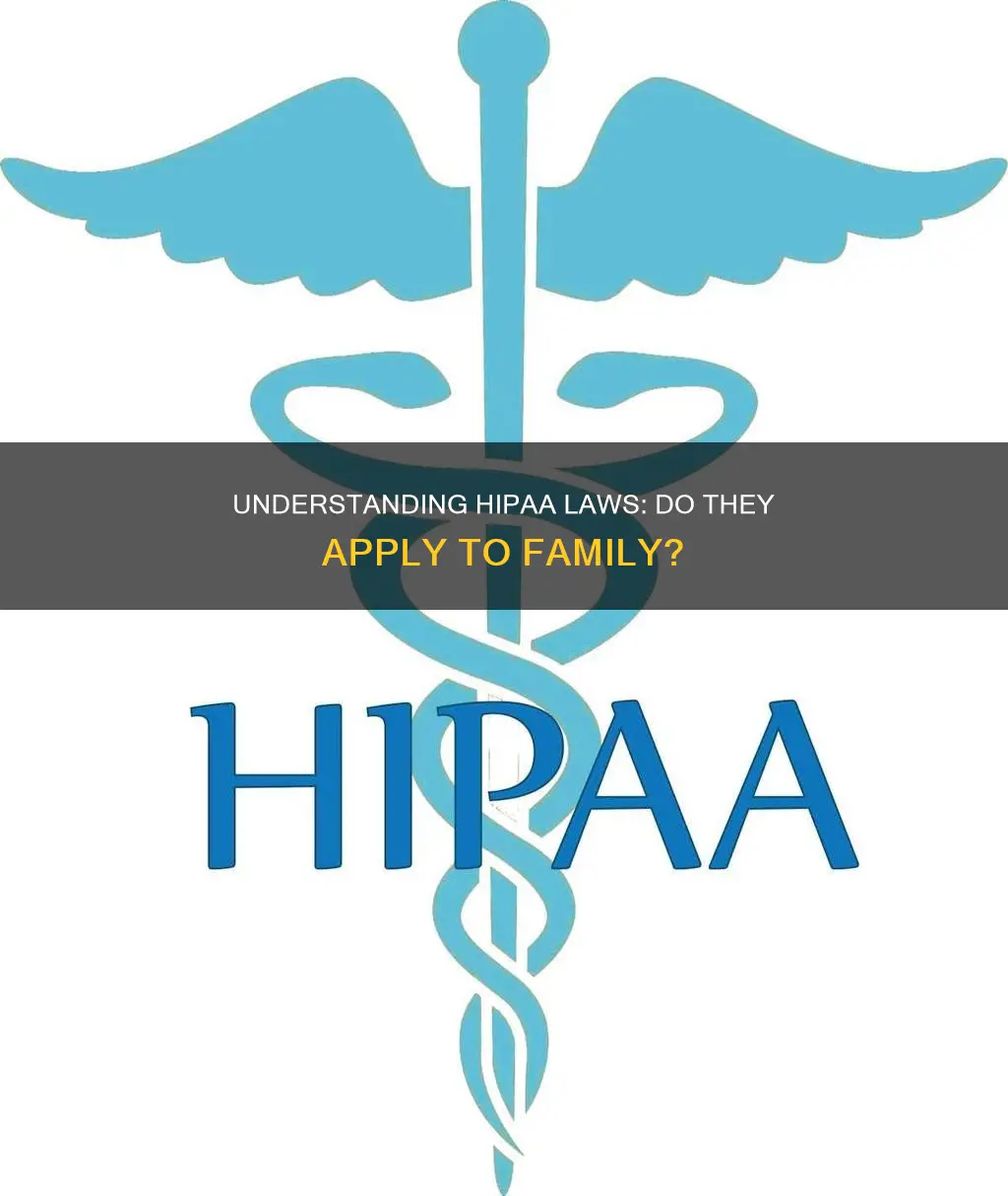 does hipaa laws apply to family members