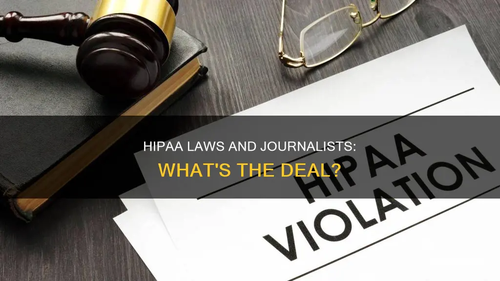 does hippa laws apply to journalists