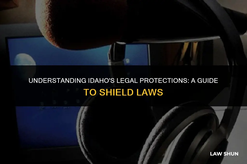 does idaho have a shield law