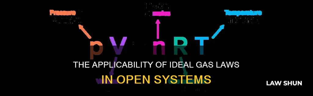 does ideal gas law apply to open systems