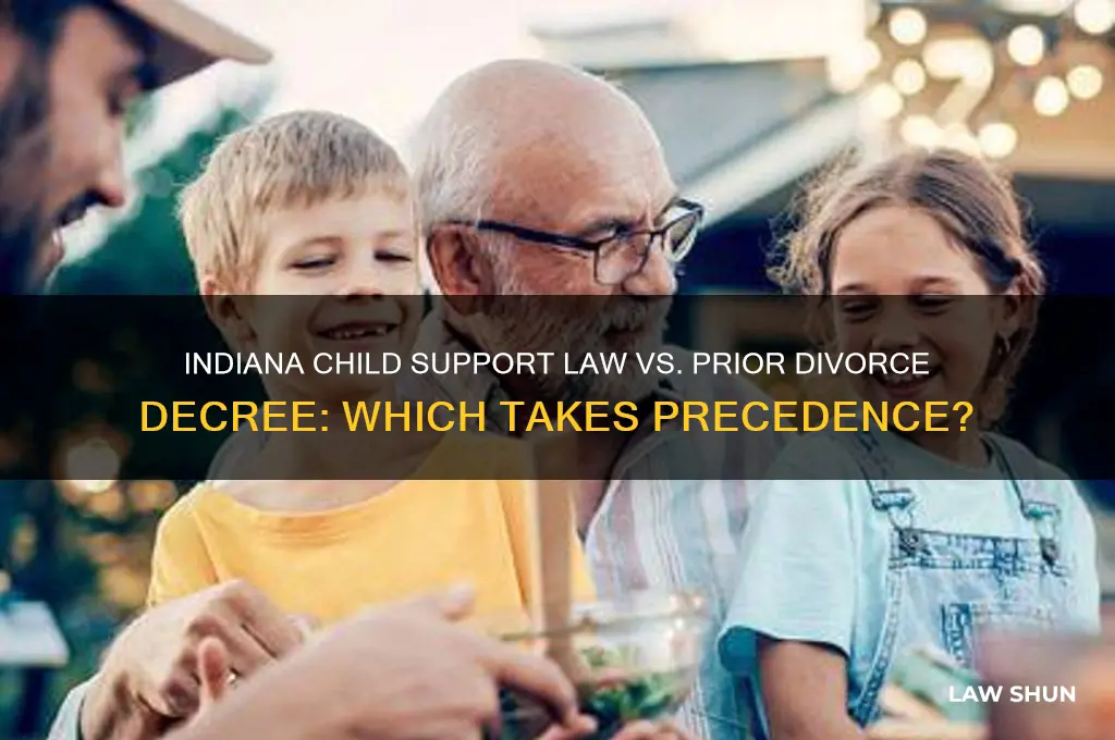 does indiana child support law supersede prior divorce decree