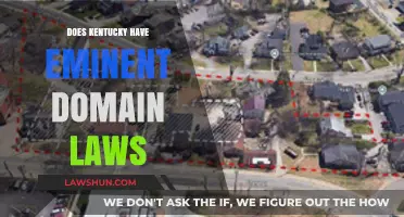 Understanding Eminent Domain: A Guide to Kentucky's Laws and Regulations